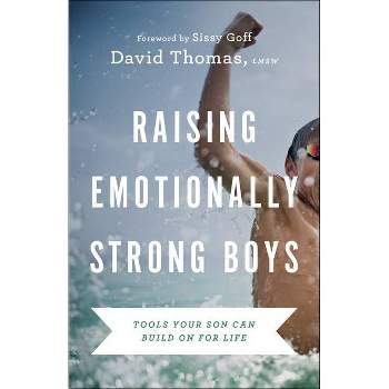 Raising Emotionally Strong Boys - by  David Thomas (Paperback)