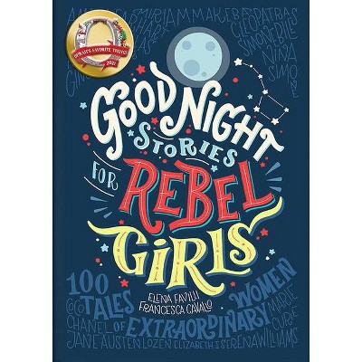 Good Night Stories for Rebel Girls - by Elena Favilli & Francesca Cavallo (Hardcover)