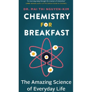 Chemistry for Breakfast - by  Mai Thi Nguyen-Kim (Paperback) - 1 of 1