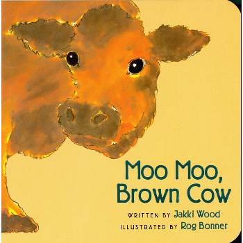 Moo Moo, Brown Cow Board Book - by  Jakki Wood
