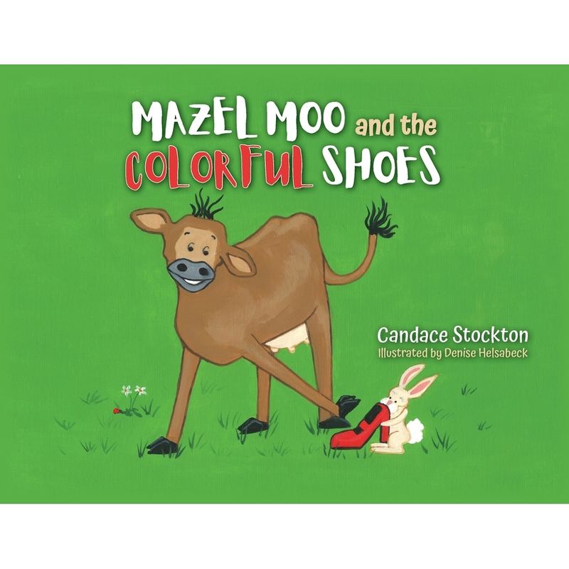 Mazel Moo and the Colorful Shoes - by Candace Stockton, 1 of 2