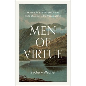 Men of Virtue - by  Zachary Wagner (Paperback) - 1 of 1