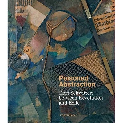 Poisoned Abstraction - by  Graham Bader (Hardcover)