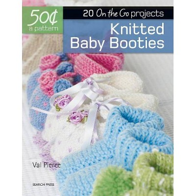 Knitted Baby Booties - (50 Cents a Pattern) by  Val Pierce (Paperback)