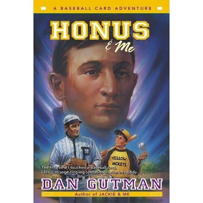 Honus & Me - (Baseball Card Adventures) by  Dan Gutman (Paperback)