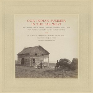 Our Indian Summer in the Far West, Volume 25 - (The Charles M. Russell Center Art and Photography of the American West) by  Samuel Nugent Townshend - 1 of 1