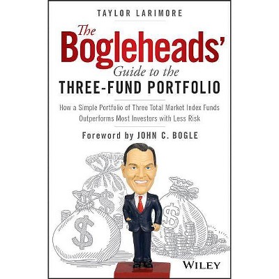 The Bogleheads' Guide to the Three-Fund Portfolio - by  Taylor Larimore (Hardcover)