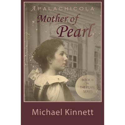 Apalachicola Mother of Pearl - by  Michael Kinnett (Paperback)