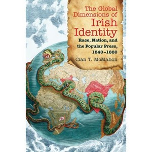 The Global Dimensions of Irish Identity - by  Cian T McMahon (Paperback) - 1 of 1