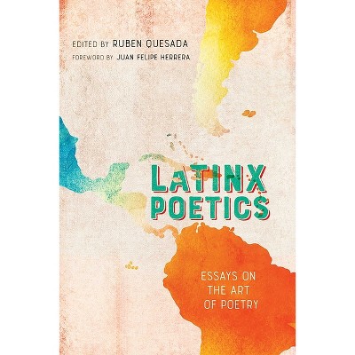 Latinx Poetics - by  Ruben Quesada (Paperback)