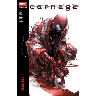 Carnage Modern Era Epic Collection: Carnage U.S.A. - by  Zeb Wells & Cullen Bunn (Paperback)