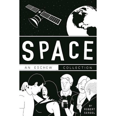 Space - by  Robert Sergel (Paperback)