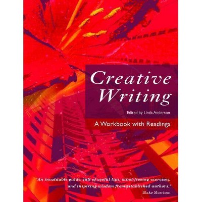 Creative Writing - by  Linda Anderson (Paperback)