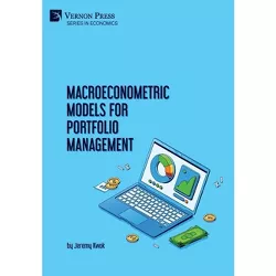 Macroeconometric Models for Portfolio Management - (Economics) by  Jeremy Kwok (Hardcover)