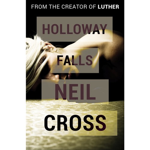 Holloway Falls - by Neil Cross (Paperback)