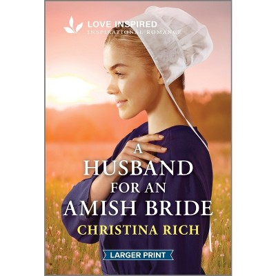 A Husband for an Amish Bride - Large Print by  Christina Rich (Paperback)