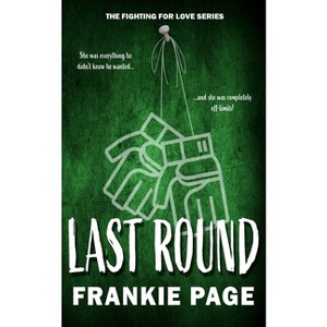 Last Round - by  Frankie Page (Paperback) - 1 of 1