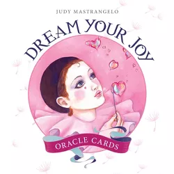Dream Your Joy Oracle Cards - by  Judy Mastrangelo (Mixed Media Product)