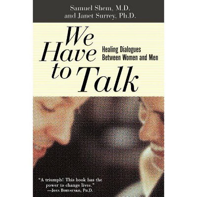 We Have to Talk - by  Samuel Shem & Janet Surrey & Stephen Bergman (Paperback)