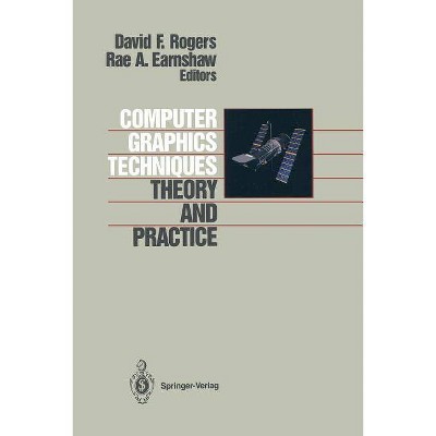 Computer Graphics Techniques - by  David F Rogers & Rae Earnshaw (Paperback)