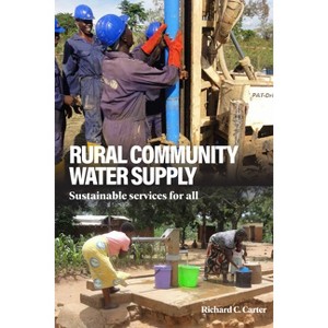 Rural Community Water Supply - by  Richard C Carter (Paperback) - 1 of 1