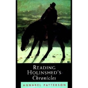 Reading Holinshed's Chronicles - by  Annabel Patterson (Paperback) - 1 of 1