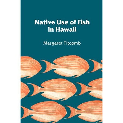 Titcomb - Native Use Paper - by  Margaret Titcomb (Paperback)