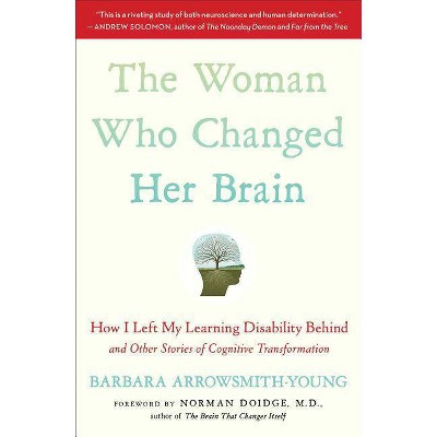 The Woman Who Changed Her Brain - by  Barbara Arrowsmith-Young (Paperback)