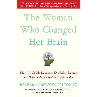 The Woman Who Changed Her Brain - by  Barbara Arrowsmith-Young (Paperback)