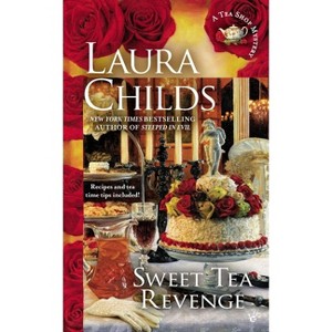 Sweet Tea Revenge - (Tea Shop Mystery) by  Laura Childs (Paperback) - 1 of 1