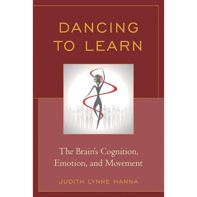 Dancing to Learn - by  Judith Lynne Hanna (Paperback)