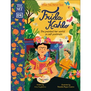 The Met Frida Kahlo - (What the Artist Saw) by  Amy Guglielmo (Hardcover) - 1 of 1