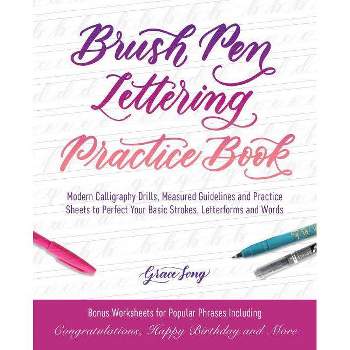Brush Pen Lettering - (hand-lettering & Calligraphy Practice) By Grace Song  (paperback) : Target