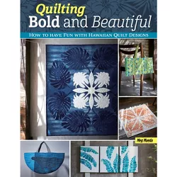 Quilting Bold and Beautiful - by  Meg Maeda (Paperback)