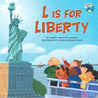 L Is for Liberty - (Railroad Books) by  Wendy Cheyette Lewison (Paperback)