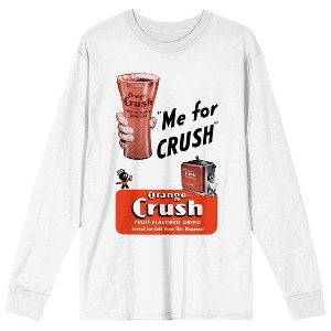 Crush Orange Soda Me For Crush Crew Neck Long Sleeve White Adult Tee - 1 of 3