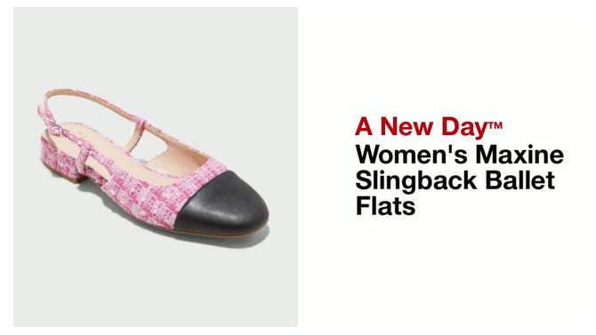 Women&#39;s Maxine Slingback Ballet Flats - A New Day&#8482;, 2 of 11, play video