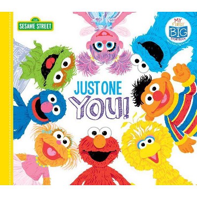 Just One You! - (My First Big Storybook) by  Sesame Workshop (Board Book)