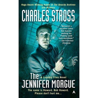 The Jennifer Morgue - (Laundry Files Novel) by  Charles Stross (Paperback)