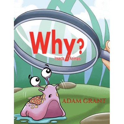 Why? - by  Adam Grant (Paperback)