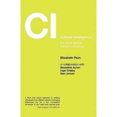Cultural Intelligence - (Management, Policy + Education) by  Elizabeth Plum (Paperback)