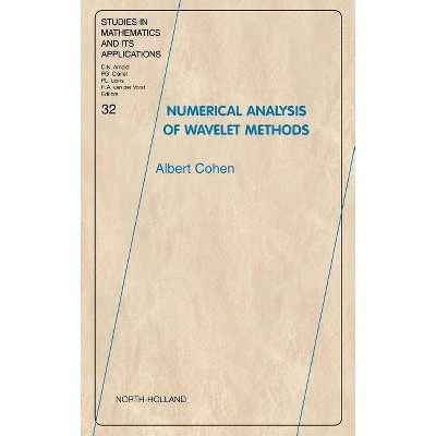 Numerical Analysis of Wavelet Methods, 32 - (Studies in Mathematics and Its Applications) by  A Cohen (Hardcover)