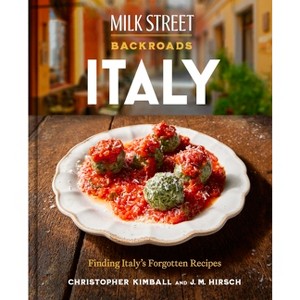 Milk Street Backroads Italy - by  Christopher Kimball & J M Hirsch (Hardcover) - 1 of 1