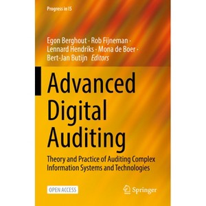 Advanced Digital Auditing - (Progress in Is) by  Egon Berghout & Rob Fijneman & Lennard Hendriks & Mona de Boer & Bert-Jan Butijn (Paperback) - 1 of 1