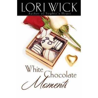 White Chocolate Moments - by  Lori Wick (Paperback)