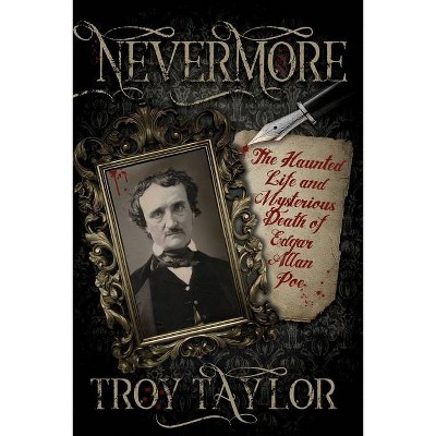 Nevermore - by  Troy Taylor (Paperback)