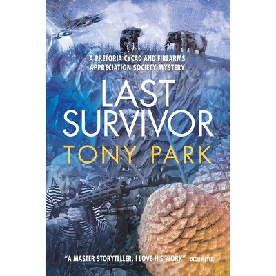 Last Survivor - by  Tony Park (Paperback)