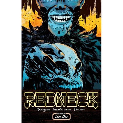 Redneck Volume 4: Lone Star - by  Donny Cates (Paperback)