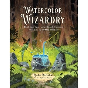 Watercolor Wizardry - by  Kiara Maharaj (Paperback) - 1 of 1