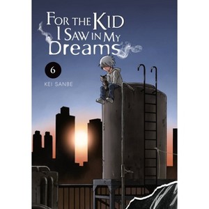 For the Kid I Saw in My Dreams, Vol. 6 - by  Kei Sanbe (Hardcover) - 1 of 1